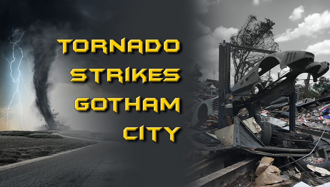 Tornado Damages Batmobile